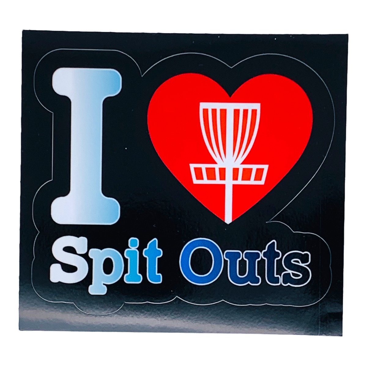 I Love Spit Outs Stickers